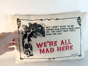 Alice in Wonderland Cheshire Cat Cushion - We are All Mad Here